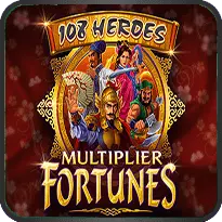 108 HEROES MULTIPLIERS FORTUNES